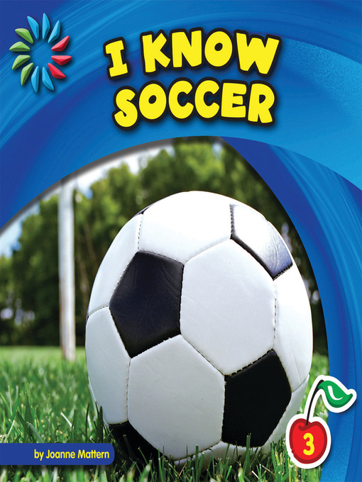Title details for I Know Soccer by Joanne Mattern - Available